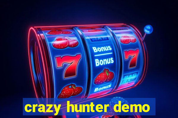 crazy hunter demo